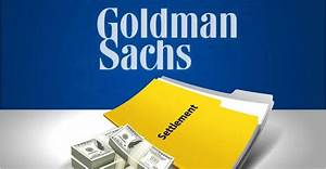 Goldman Sachs Moves Forward with Mortgage Settlements